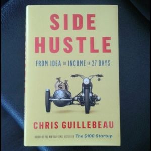 Side Hustle:From Idea to Income in 27 Days